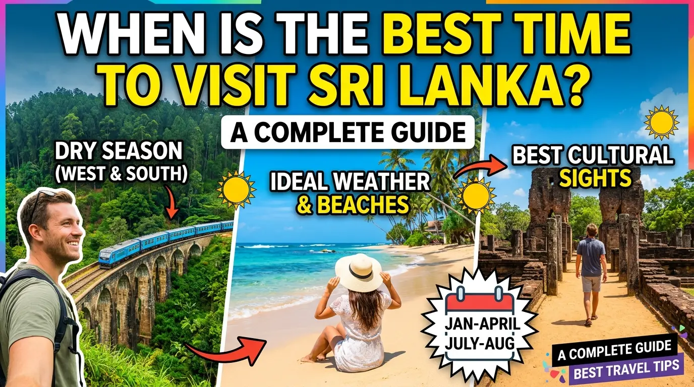 When is the Best Time to Visit Sri Lanka? A Complete Guide